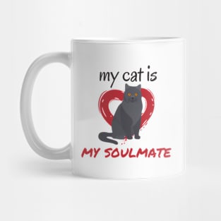 My cat is my soulmate Mug